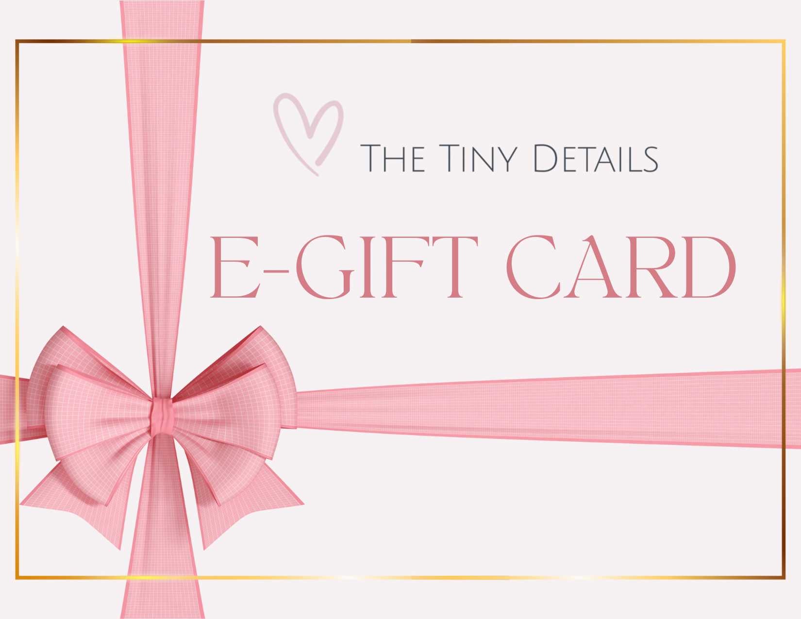 The Tiny Details E-Gift Card
